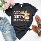 Corgi Butts Drive Me Nuts T-Shirt | Cute Corgi Clothing for Dog Lover | I Love Corgis Shirt