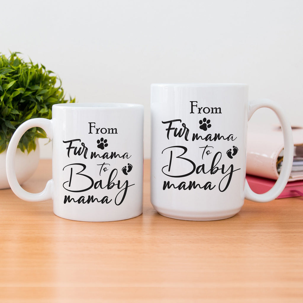 From Fur Mama to Baby Mama Mug | Pregnancy Announcement Mug | New Mom Gift Mug | Pregnancy Reveal and Baby Shower Coffee Cup