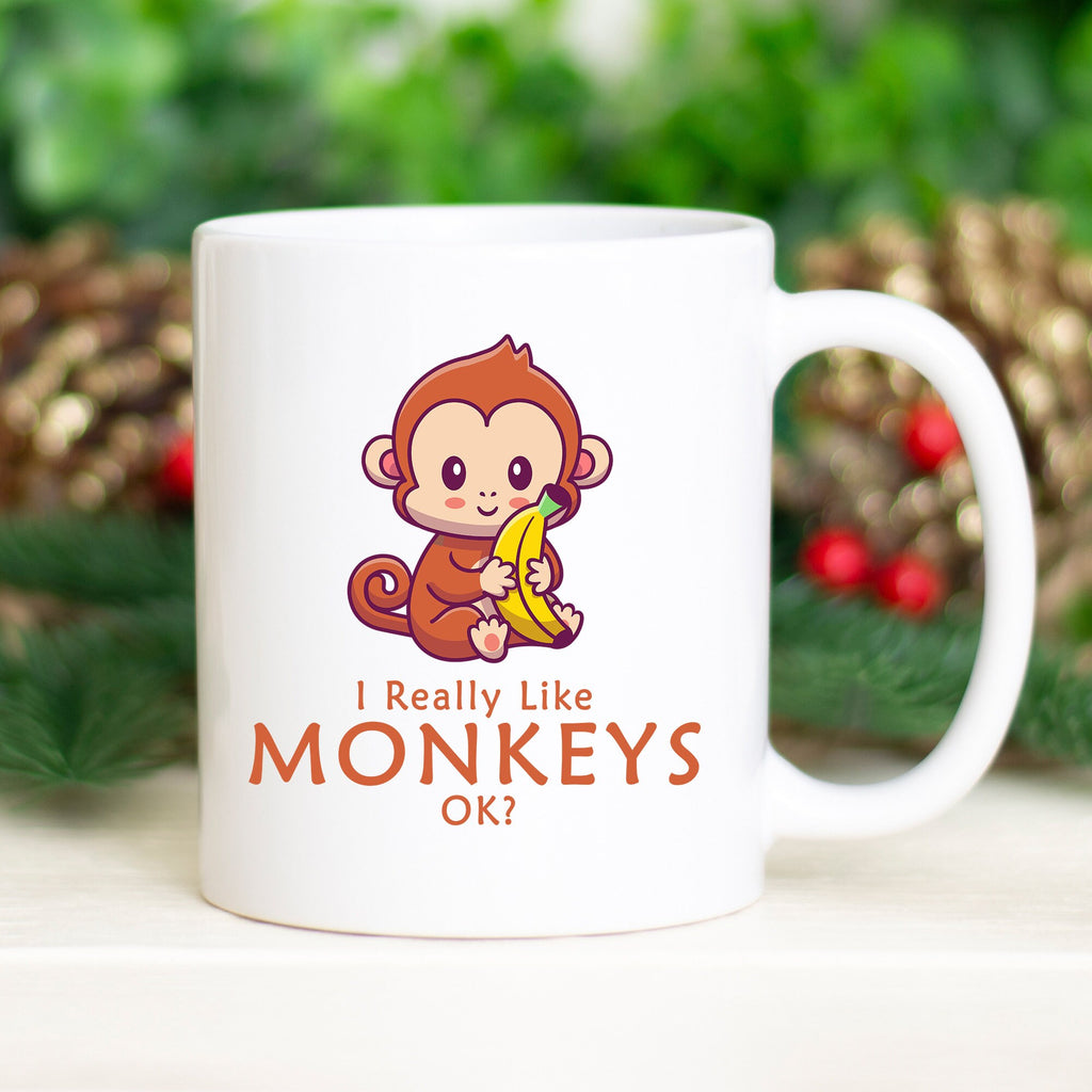 I Just Really Like Monkeys Ok? Mug | I Love Monkeys Mug | Cute Monkey Mug | Animal Lover Mug