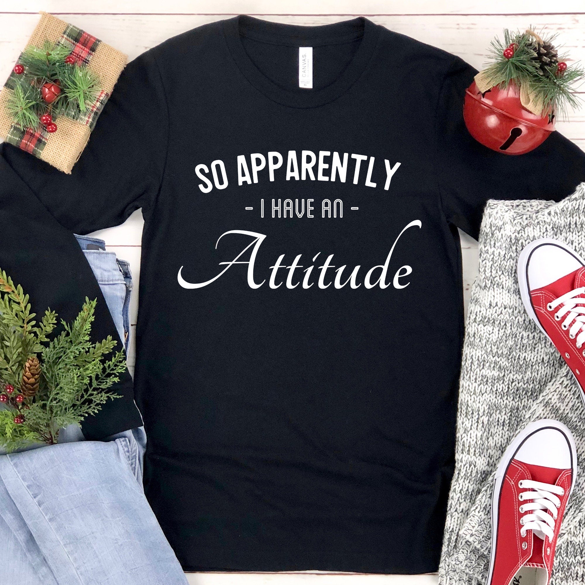 So Apparently I Have an Attitude Sweatshirt | Funny Anti-Social Sweater | Sassy Girl Hoodie | Funny Women Saying Long Sleeve | Mother's Day