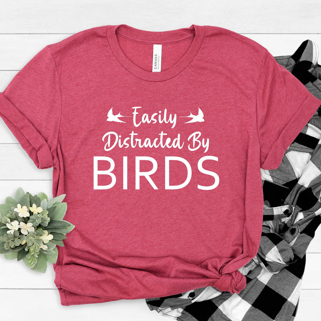 Easily Distracted By Birds T-Shirt | Funny Bird Lovers Shirt | Cute Birdwatcher Tee Gift | Animal Lover Shirt | Adorable Birdie Shirt
