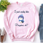 I Just Really Like Penguins, Ok? Sweatshirt | Cute Penguin Hoodie | Gift for Animal Lovers Sweater