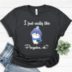 I Just Really Like Penguins, Ok? T-Shirt | Cute Penguin Shirt | Gift for Animal Lovers Tee | Perfect Shirt for Kids, Parent or Siblings