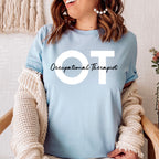 Occupational Therapist Shirt, Occupational Therapy Graduation Gift T-Shirt, OT School Grad Sweatshirt, Occupational Therapy Assistant Tee