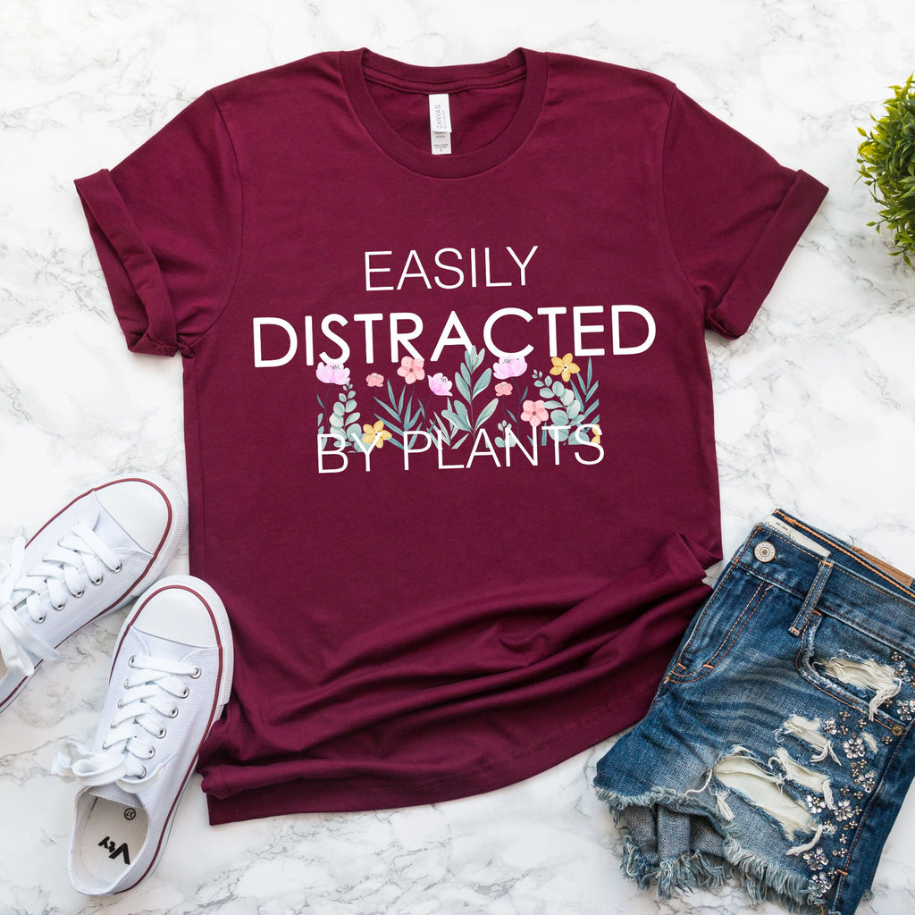 Easily Distracted By Plants Shirt: Plant Lover Tee