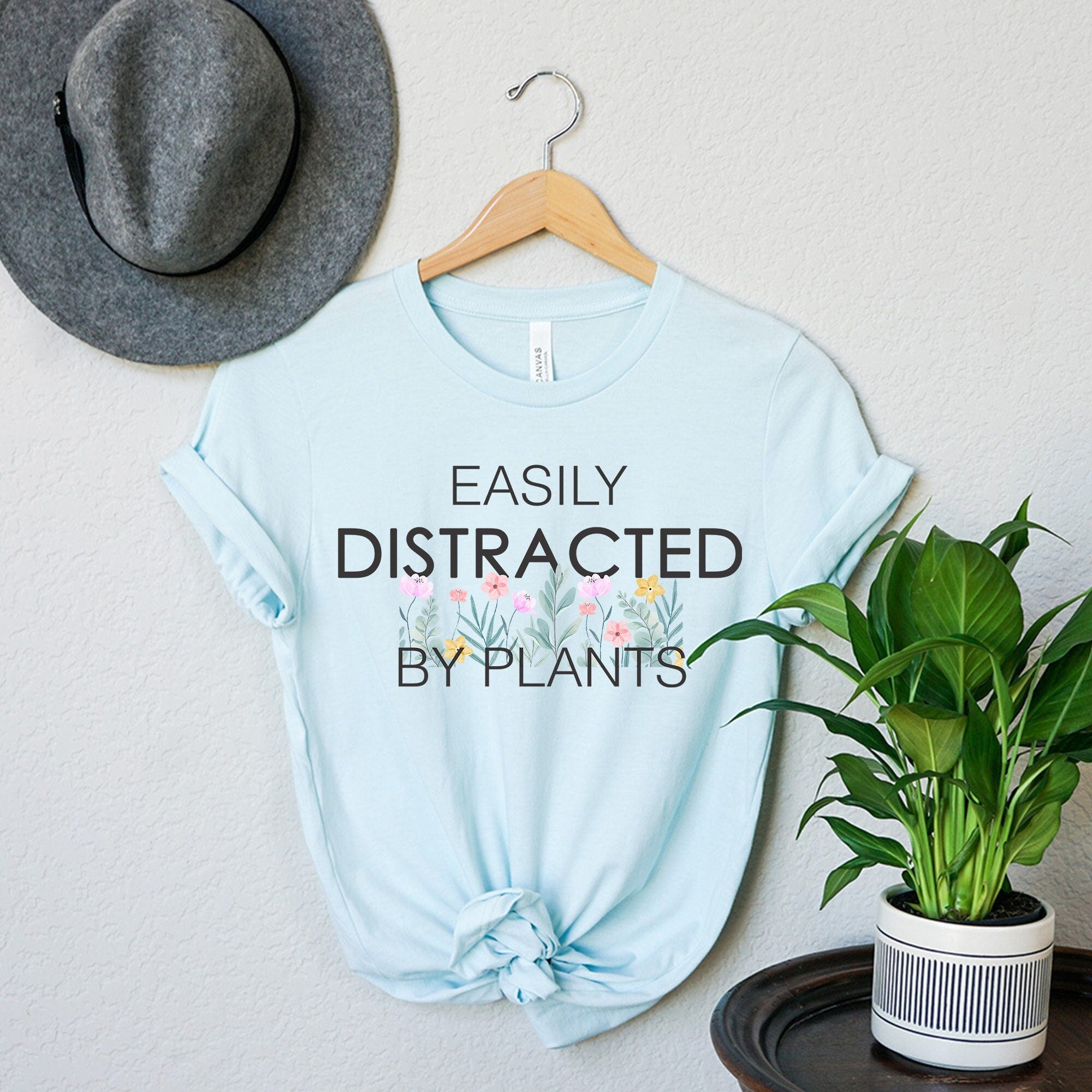 Easily Distracted By Plants Shirt: Plant Lover Tee