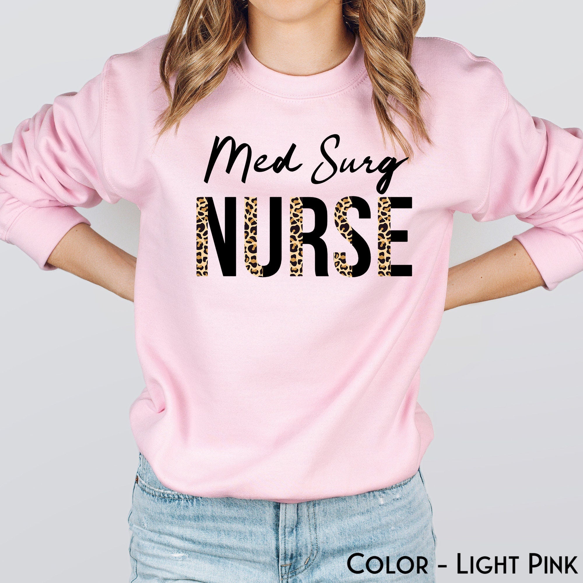 Med Surg Nurse Sweatshirt, Medical Surgical Nurse Sweater, Medsurg Nursing School Shirt, Registered Nurse Shirt, Nursing School Tee