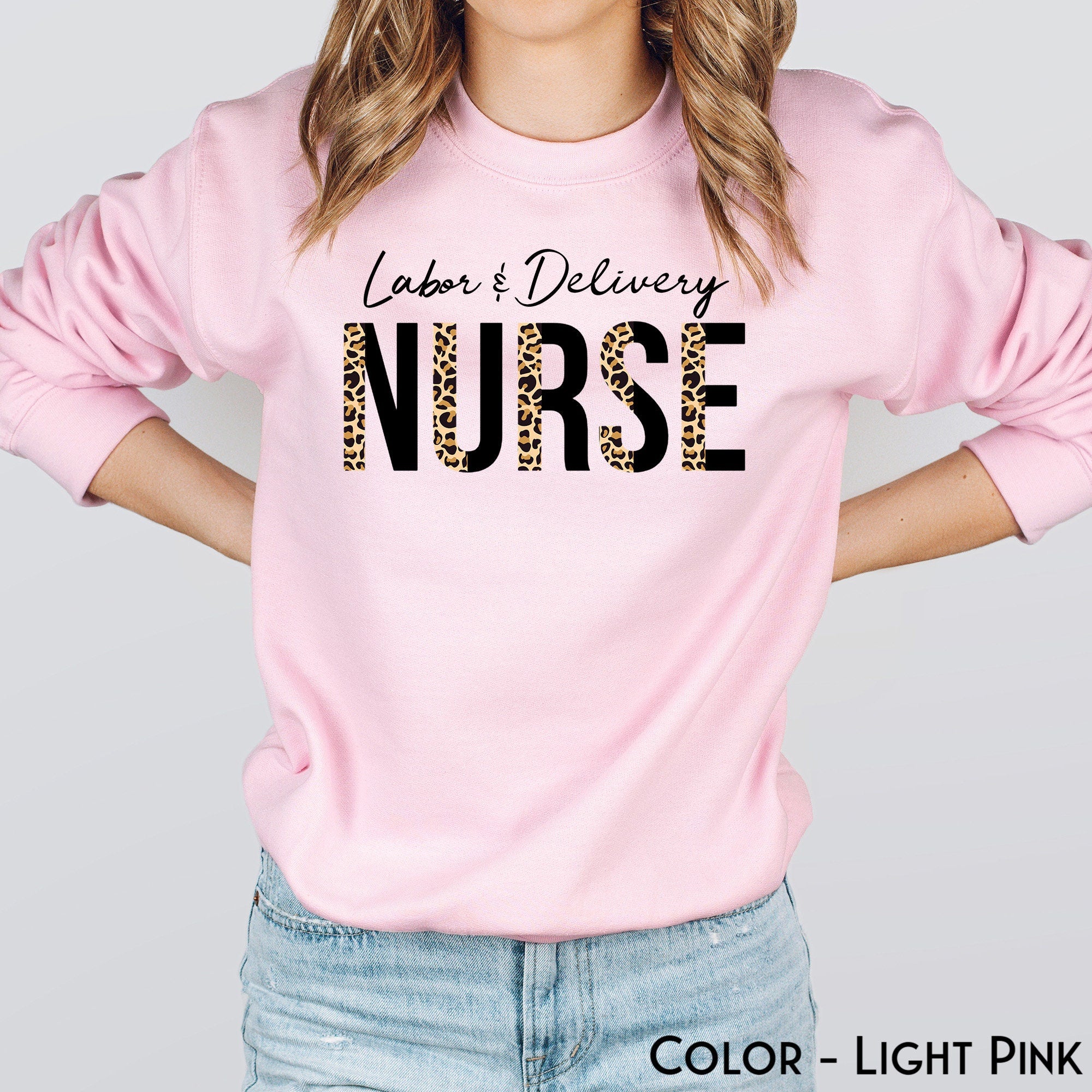 Labor and Delivery Nurse Sweatshirt, L&D Nurse Sweater, Nursing School Grad Shirt, Baby Nurse T-Shirt, Nurse Appreciation Hoodie