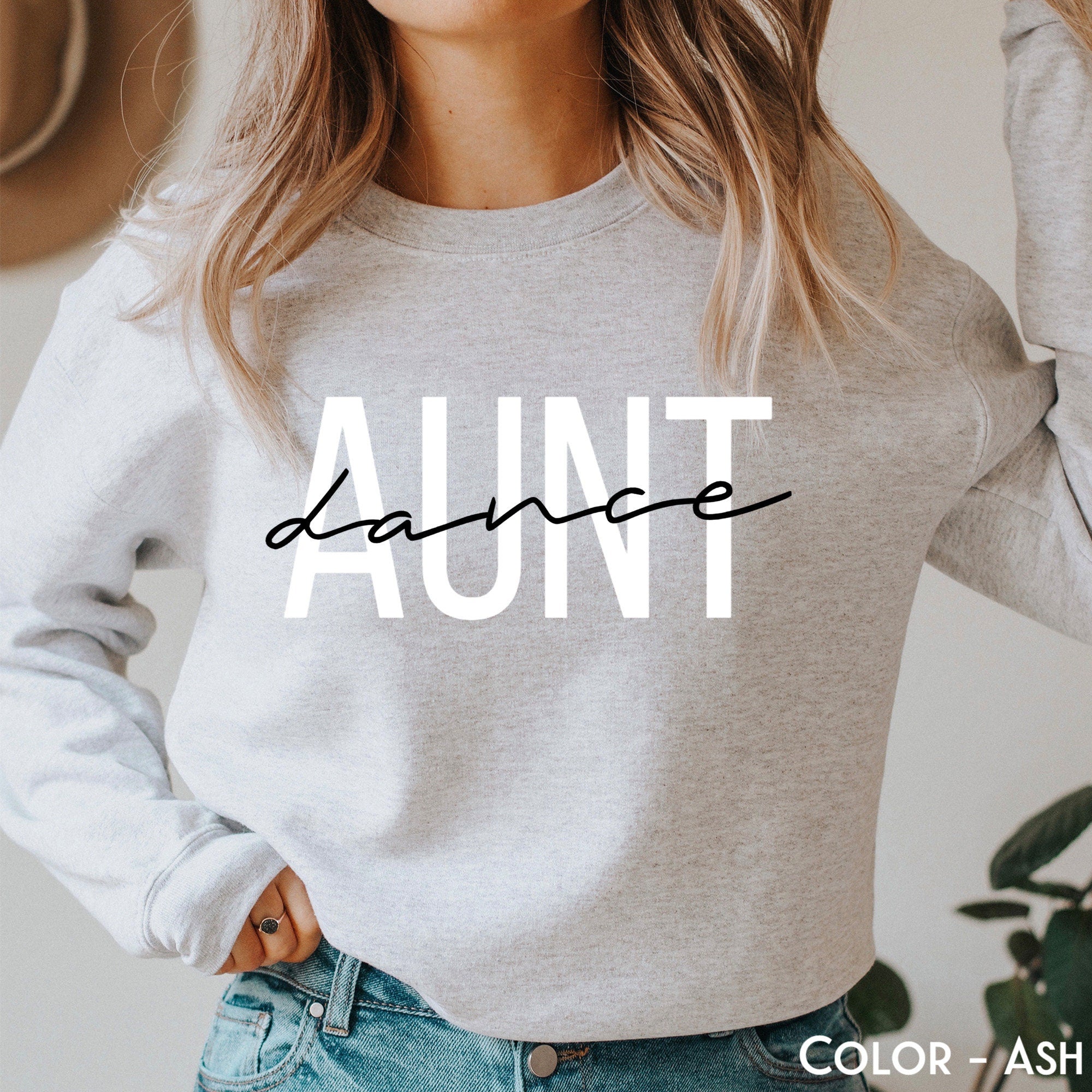 Dance Aunt Sweatshirt, Dance Mama Sweater, Dance Lover Hoodie, Gift for Dance Aunt, Dance Recital Shirt, Funny Dancer T-Shirt