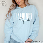 Oncology Nurse Squad Sweatshirt, Cancer Nurse Specialist Sweater, Radiation Oncologist Team Gift, Nurse Practitioner Tee, Chemo Nurse Shirt