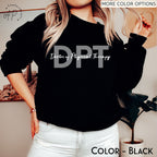 Doctor of Physical Therapy Sweatshirt, DPT Graduate Sweater, Physical Therapist Assistant Shirt, Physiotherapy T-Shirt