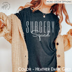Surgery Squad Shirt, Surgery Team T-Shirt, Operating Room Nurse Sweater, Surgical Tech Sweatshirt, OR Surgeon Tee