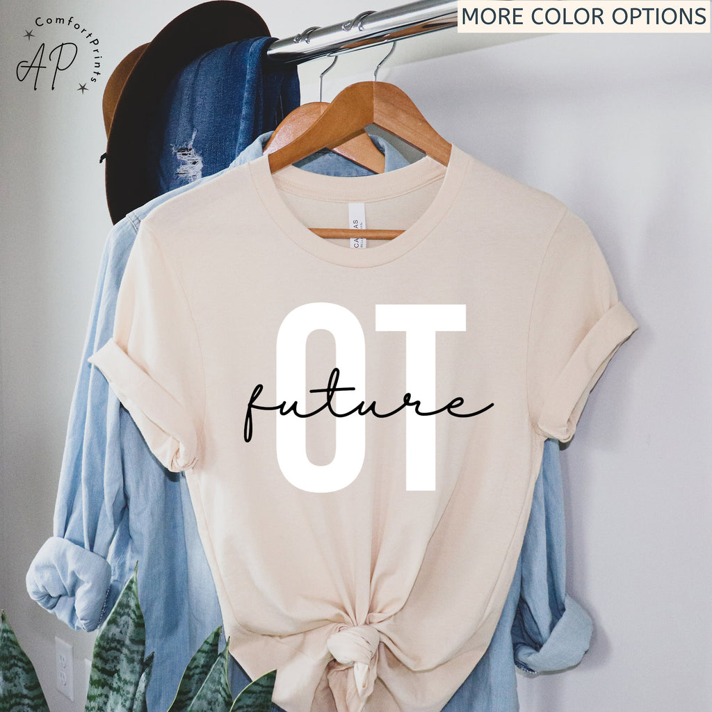 Future Occupational Therapist Shirt, Occupational Therapy Graduation T-Shirt, OT School Grad Sweatshirt, Occupational Therapy Assistant Tee