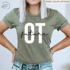 Future Occupational Therapist Shirt, Occupational Therapy Graduation T-Shirt, OT School Grad Sweatshirt, Occupational Therapy Assistant Tee