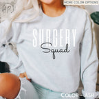 Surgery Squad Sweatshirt, Surgery Team Sweater, Operating Room Nurse Hoodie, Surgical Tech Shirt, OR Surgeon T-Shirt
