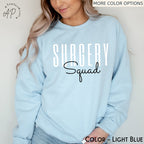 Surgery Squad Sweatshirt, Surgery Team Sweater, Operating Room Nurse Hoodie, Surgical Tech Shirt, OR Surgeon T-Shirt