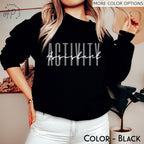 Activity Assistant Sweatshirt, Activity Squad Sweater, Activity Coordinator Shirt, Gift for Activity Squad T-Shirt