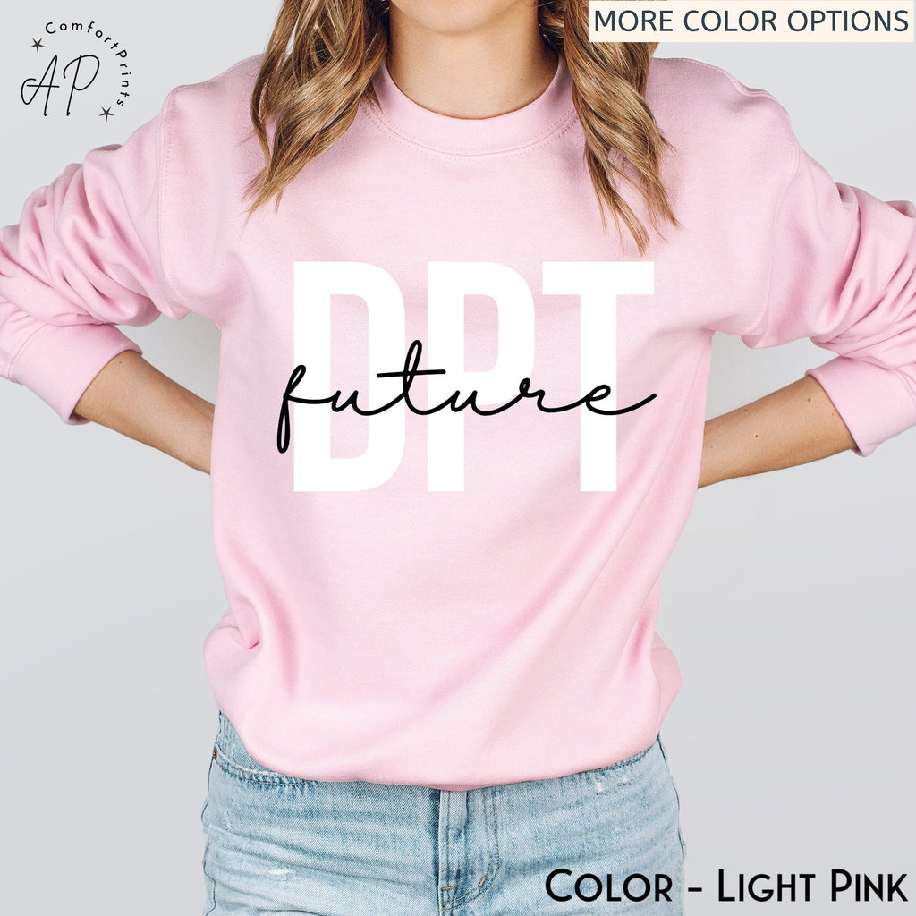Future Doctor of Physical Therapy Sweatshirt, DPT Graduate Sweater, Physical Therapist Assistant Shirt, Physiotherapy T-Shirt