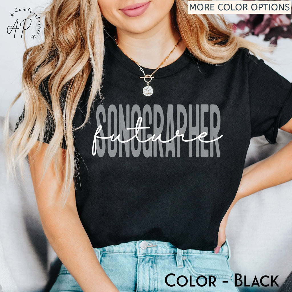 Future Sonographer Shirt, Ultrasound Tech T-Shirt, Cardiac Sonography Graduate Sweatshirt, Rad Technologist Sweater, Radiologic Tech Shirt