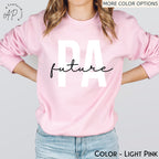 Future Physician Assistant Sweatshirt, Physician Associate Graduation Gift Sweater, PA School Grade Shirt, Doctor Assistant T-Shirt