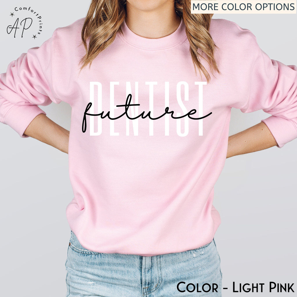 Future Dentist Sweatshirt, Dentist School Sweater, Dental School Student Shirt, Dentistry Student T-Shirt