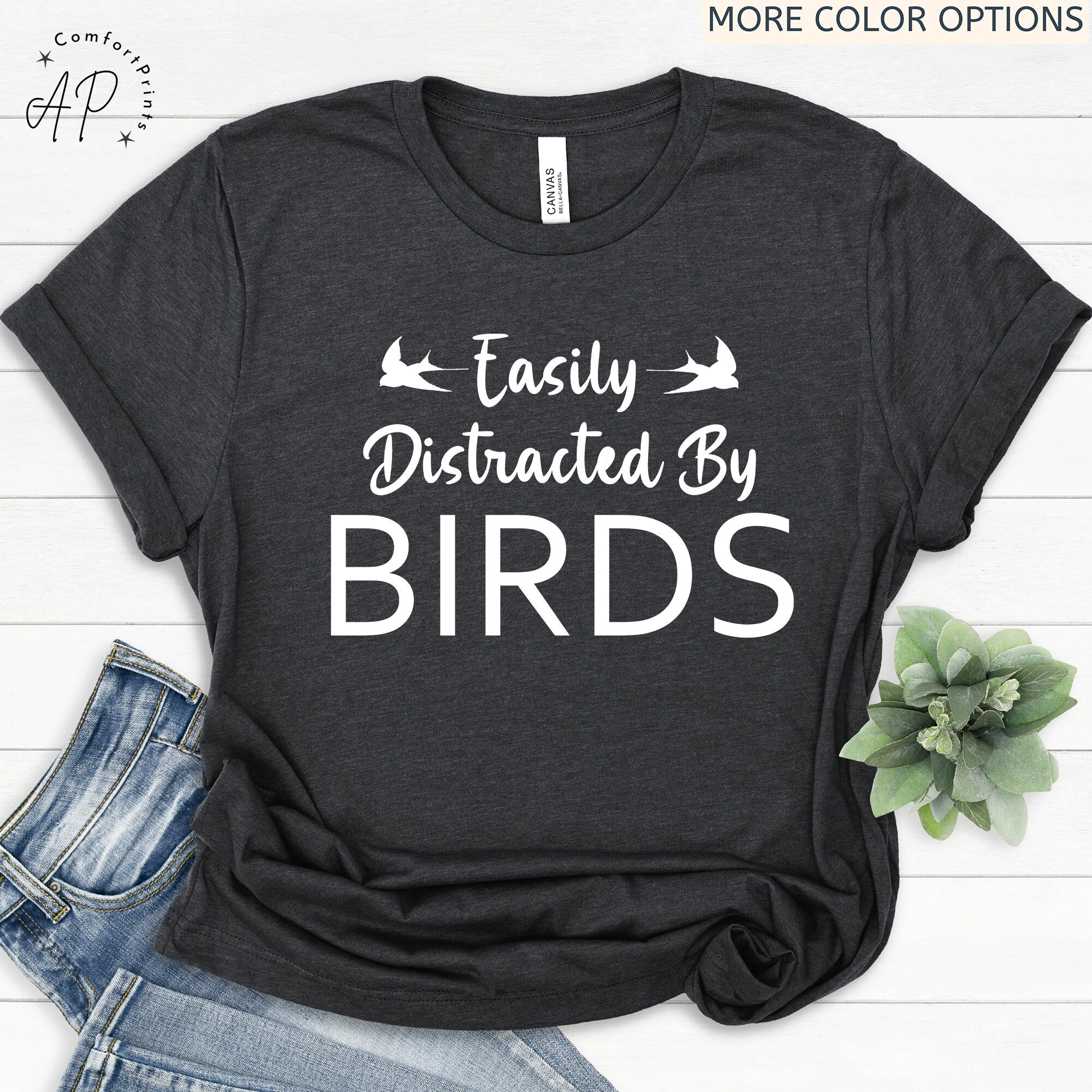 Easily Distracted By Birds T-Shirt | Funny Bird Lovers Shirt | Cute Birdwatcher Tee Gift | Animal Lover Shirt | Adorable Birdie Shirt