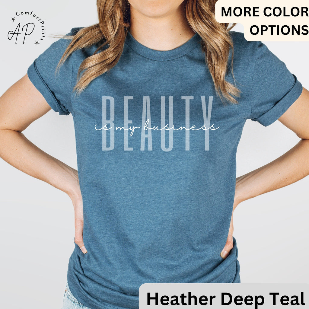 Beauty Is My Business Shirt, Makeup Artist T-Shirt, Licensed Esthetician Shirt, Hairstylist Shirt, Cosmetologist Tee, Hairdresser Sweatshirt