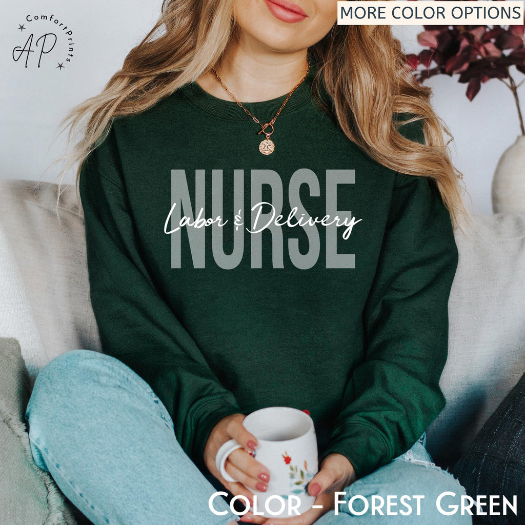 Labor and Delivery Nurse Sweatshirt, L&D Nurse Sweater, Nursing School Grad Shirt, Baby Nurse T-Shirt, Nurse Appreciation Hoodie