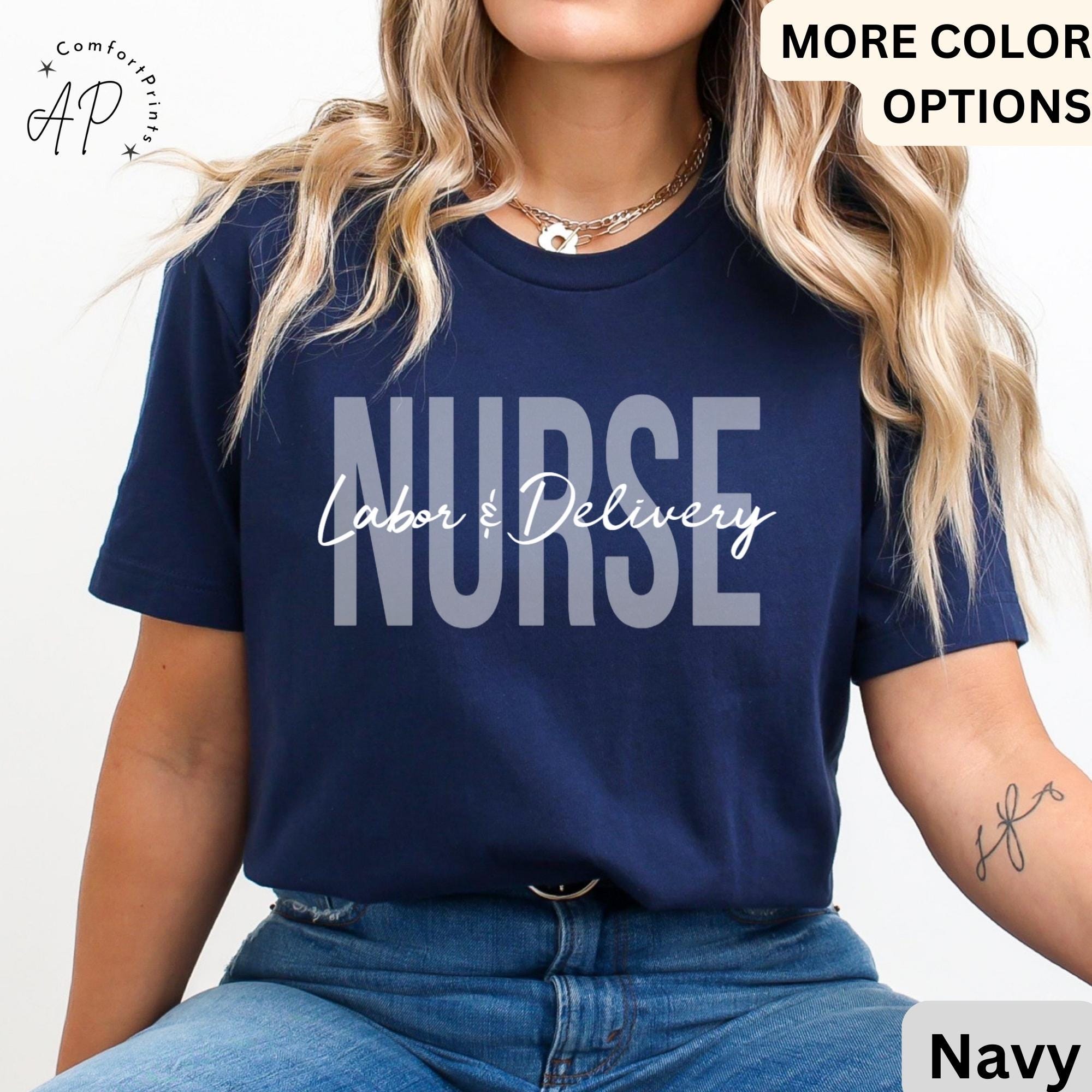 Labor and Delivery Nurse Shirt, L&D Nurse T-Shirt, Nursing School Grad Tee, Baby Nurse Sweater, Nurse Appreciation Sweatshirt