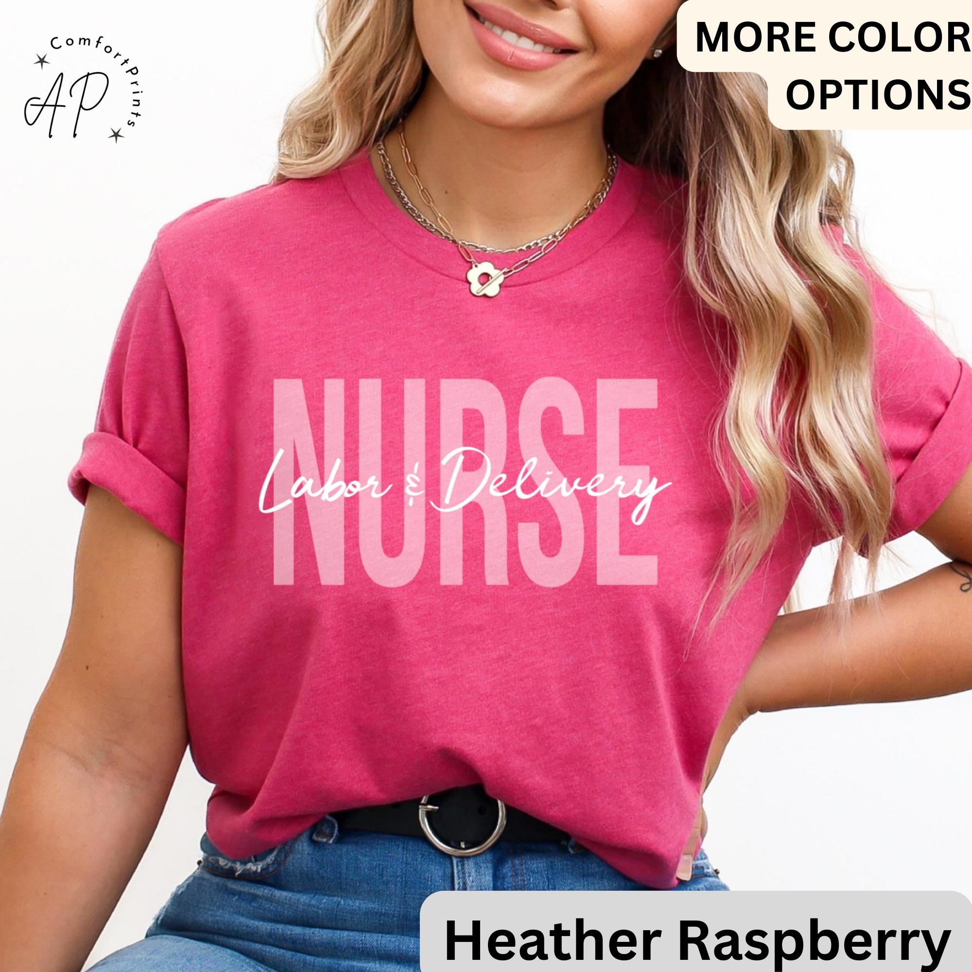 Labor and Delivery Nurse Shirt, L&D Nurse T-Shirt, Nursing School Grad Tee, Baby Nurse Sweater, Nurse Appreciation Sweatshirt