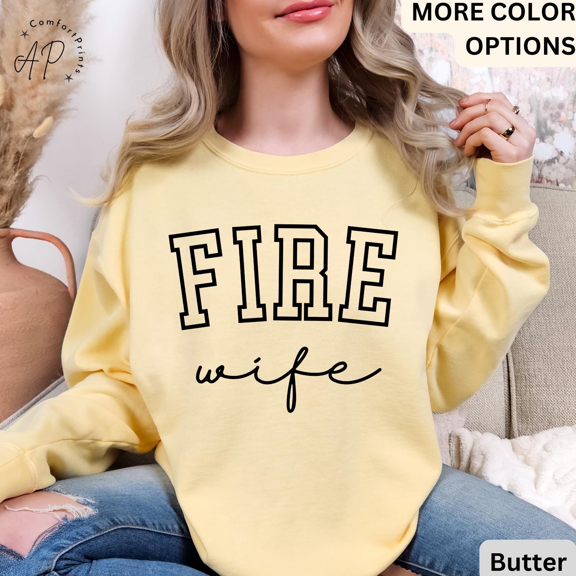 Firefighter Wife Comfort Colors® Sweatshirt, Fireman Wife Sweater, Wife of Firefighter Shirt, Gift for New Fire Wife T-Shirt
