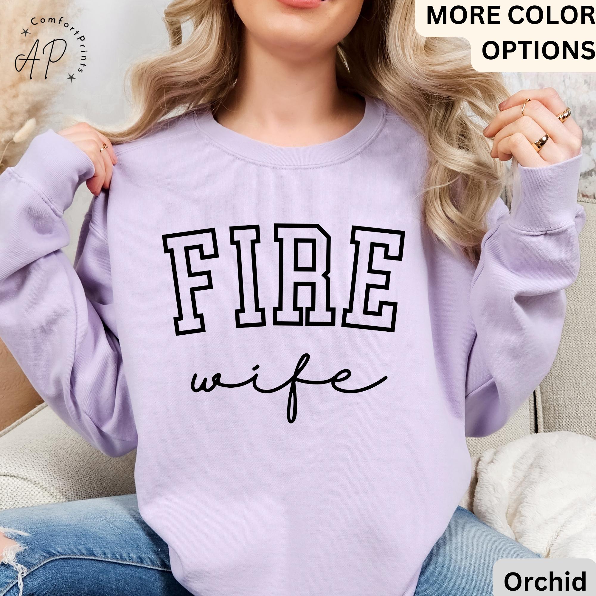 Firefighter Wife Comfort Colors® Sweatshirt, Fireman Wife Sweater, Wife of Firefighter Shirt, Gift for New Fire Wife T-Shirt