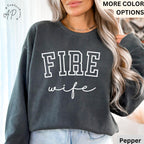 Firefighter Wife Comfort Colors® Sweatshirt, Fireman Wife Sweater, Wife of Firefighter Shirt, Gift for New Fire Wife T-Shirt