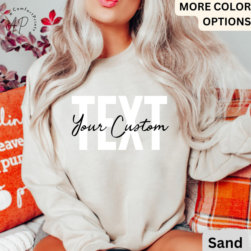 Custom Text Sweatshirt, Custom Sweatshirt, Personalized Sweatshirt, Your Text Sweatshirt, Custom Hoodie, Sweatshirts for Women