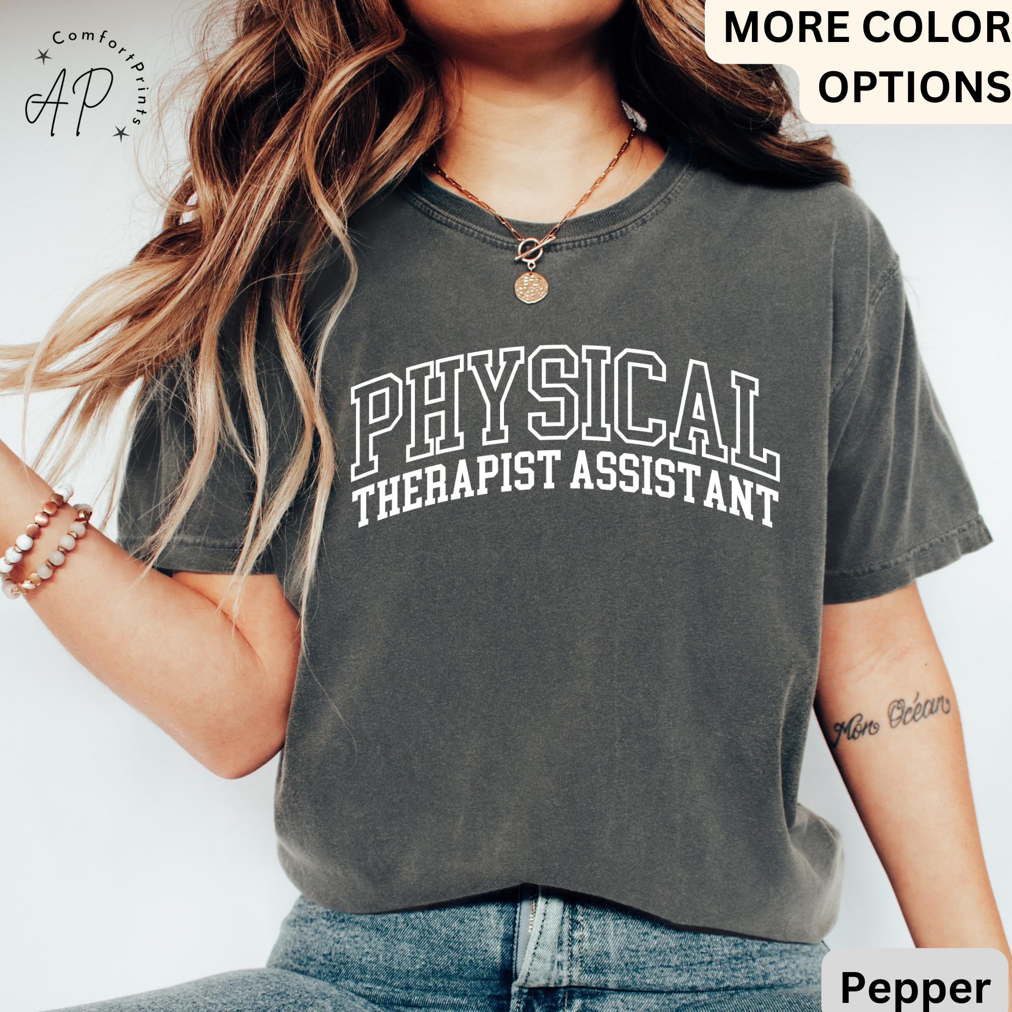 Physical Therapist Assistant Comfort Colors® T-Shirt, PTA Shirt, Therapist Student Tee, Physiotherapy Shirt