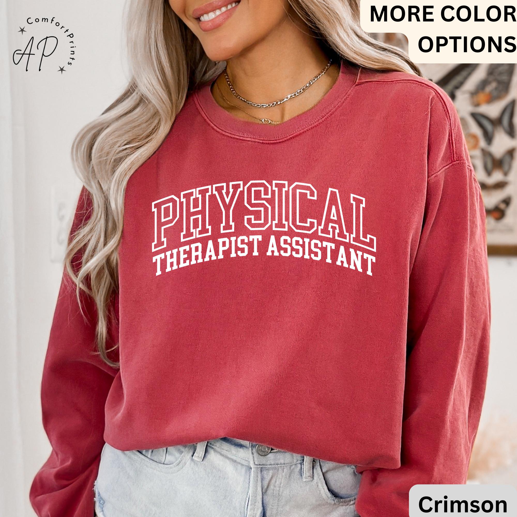 Physical Therapist Assistant Comfort Colors® Sweatshirt, PTA Sweater, Therapist Student Shirt, Physiotherapy