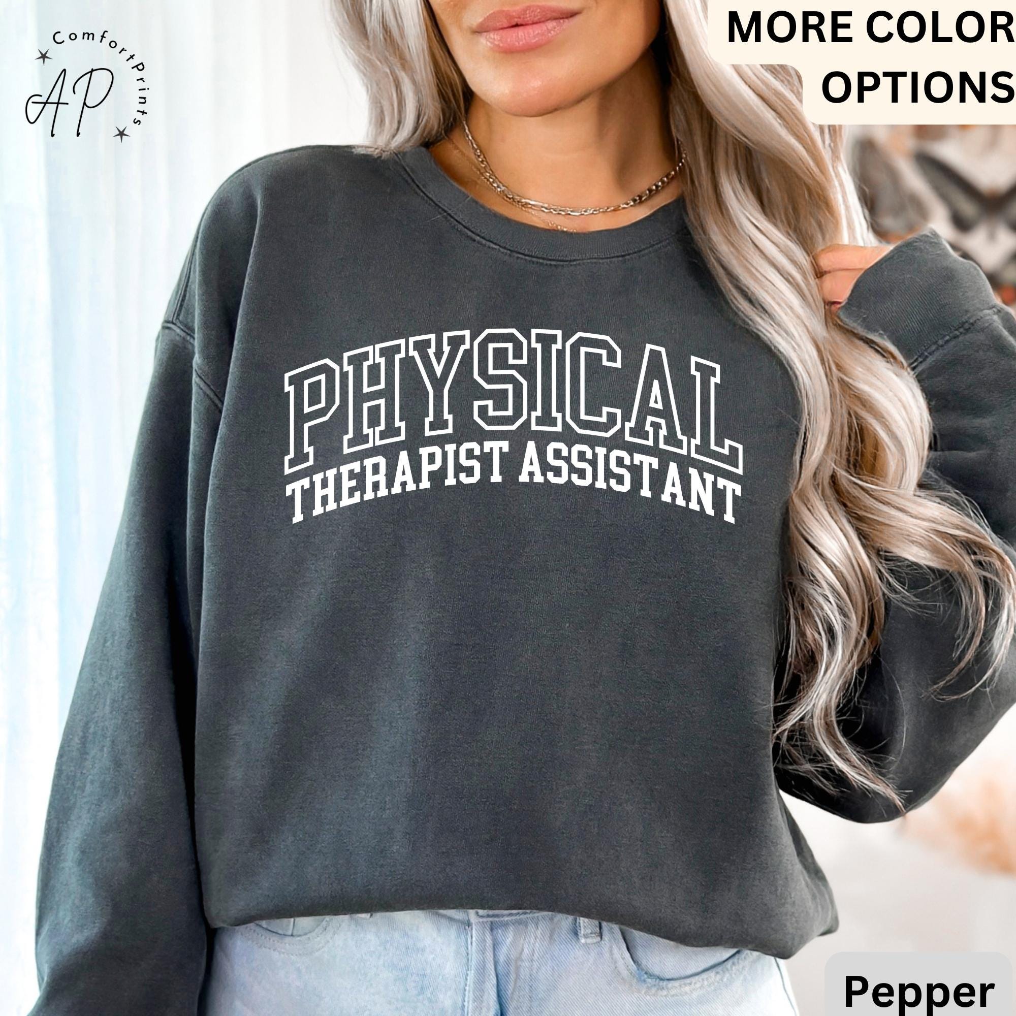 Physical Therapist Assistant Comfort Colors® Sweatshirt, PTA Sweater, Therapist Student Shirt, Physiotherapy