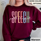 Speech Pathologist Sweater, Speech Language Pathologist Sweatshirt, Speech Therapy Hoodie, Speech Teacher, SLP Graduation