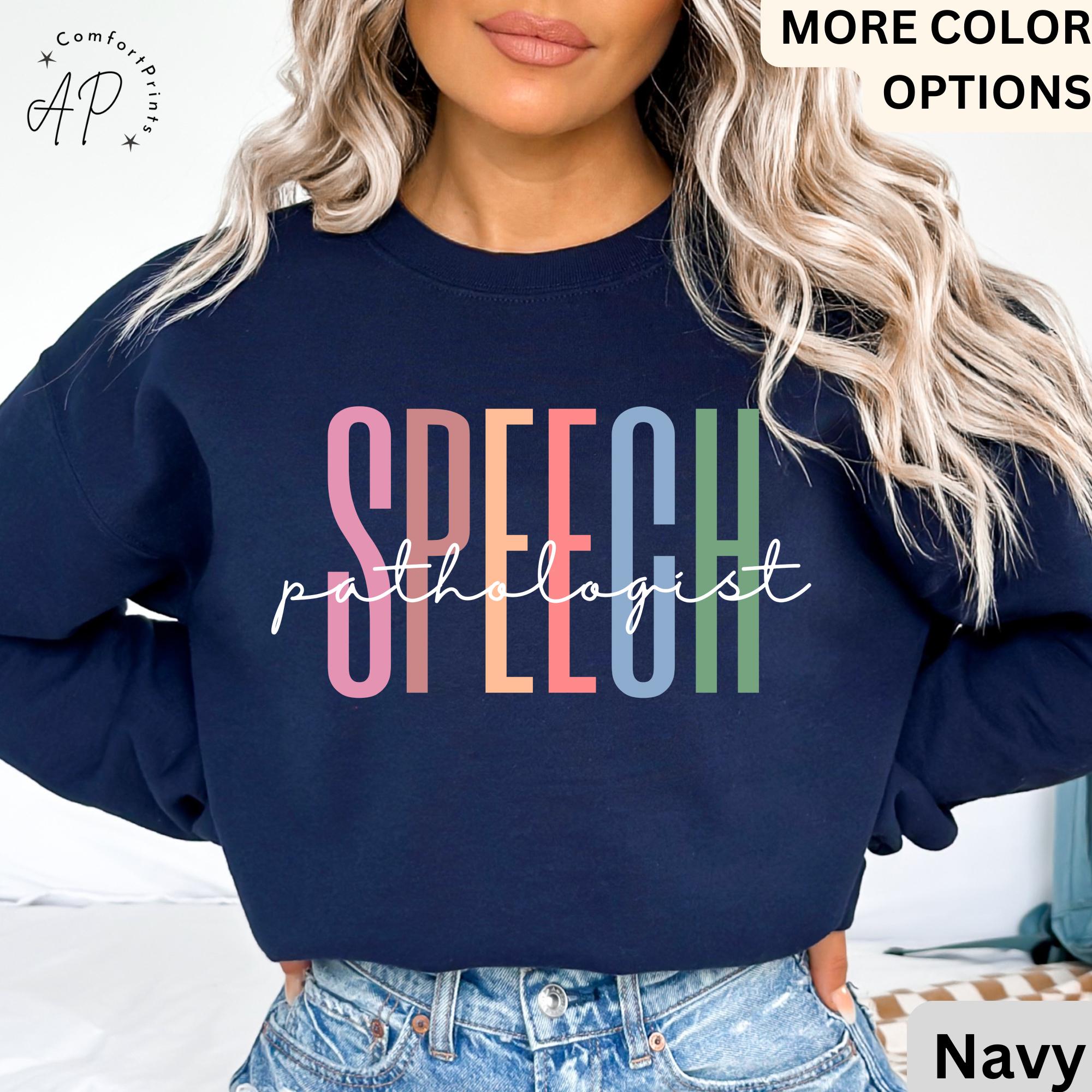 Speech Pathologist Sweater, Speech Language Pathologist Sweatshirt, Speech Therapy Hoodie, Speech Teacher, SLP Graduation