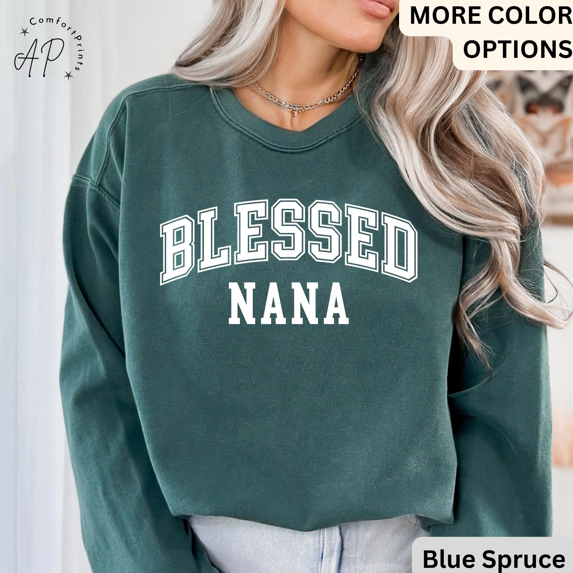 Blessed Nana Comfort Colors® Sweatshirt, Nanny Life Sweater, Granny Gift, Grandmother Nana, Mother's Day Gift