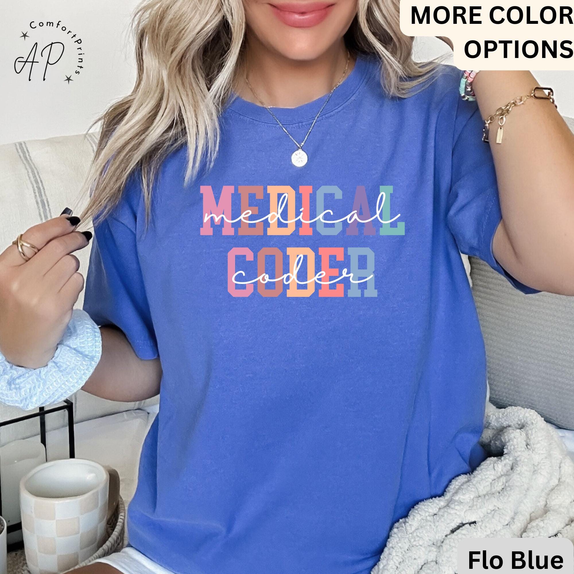 Medical Coder Comfort Colors® Shirt, Medical Coding Grad Gift, T-Shirt for Medical Specialist