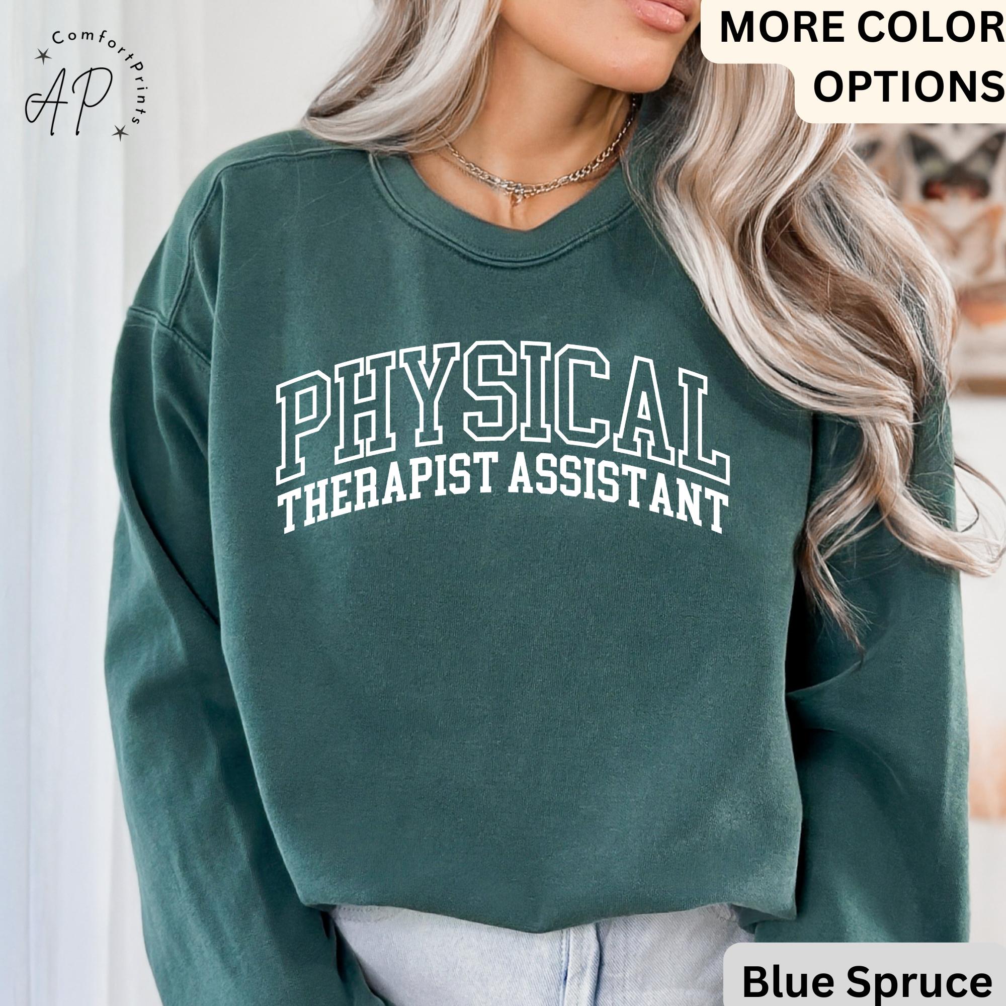 Physical Therapist Assistant Comfort Colors® Sweatshirt, PTA Sweater, Therapist Student Shirt, Physiotherapy