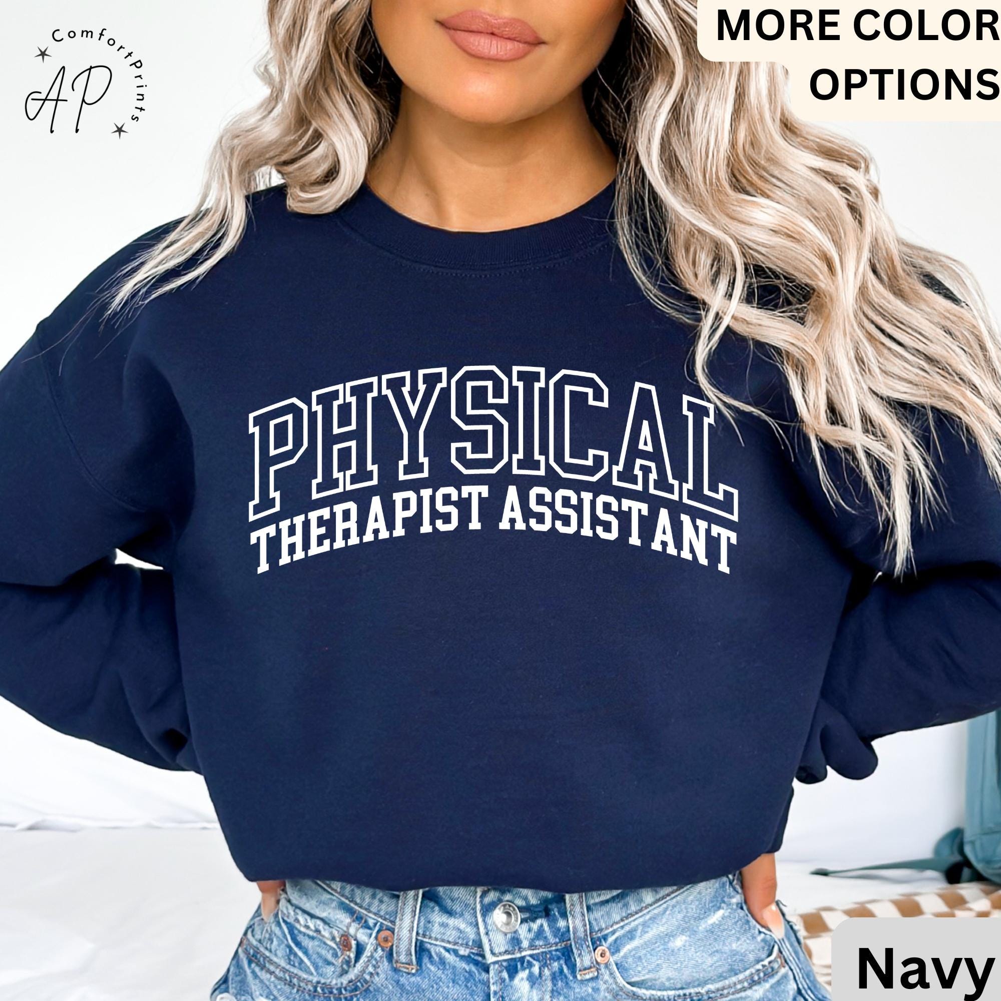 Physical Therapist Assistant Sweatshirt, PTA Sweater, Therapist Student Shirt, Physiotherapy