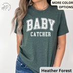 Baby Catcher Shirt, Midwife T-Shirt, Baby Delivery Tee, Gift for Labor Nurse, Birth Worker