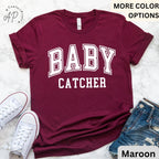Baby Catcher Shirt, Midwife T-Shirt, Baby Delivery Tee, Gift for Labor Nurse, Birth Worker
