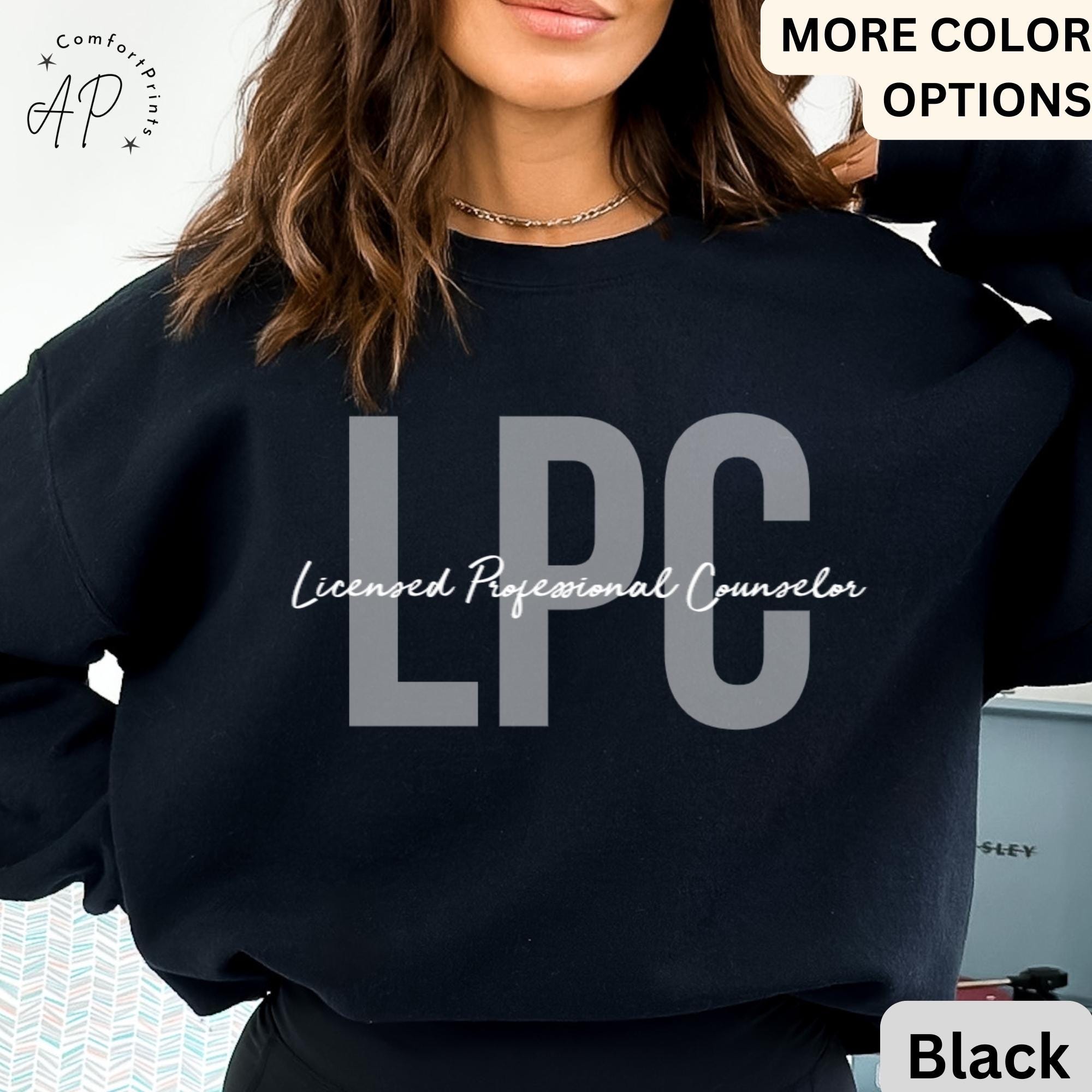 Licensed Professional Counselor Sweatshirt, LPC Sweater, School Counselor Hoodie, LPC Student Grad Shirt, Counseling Office T-Shirt