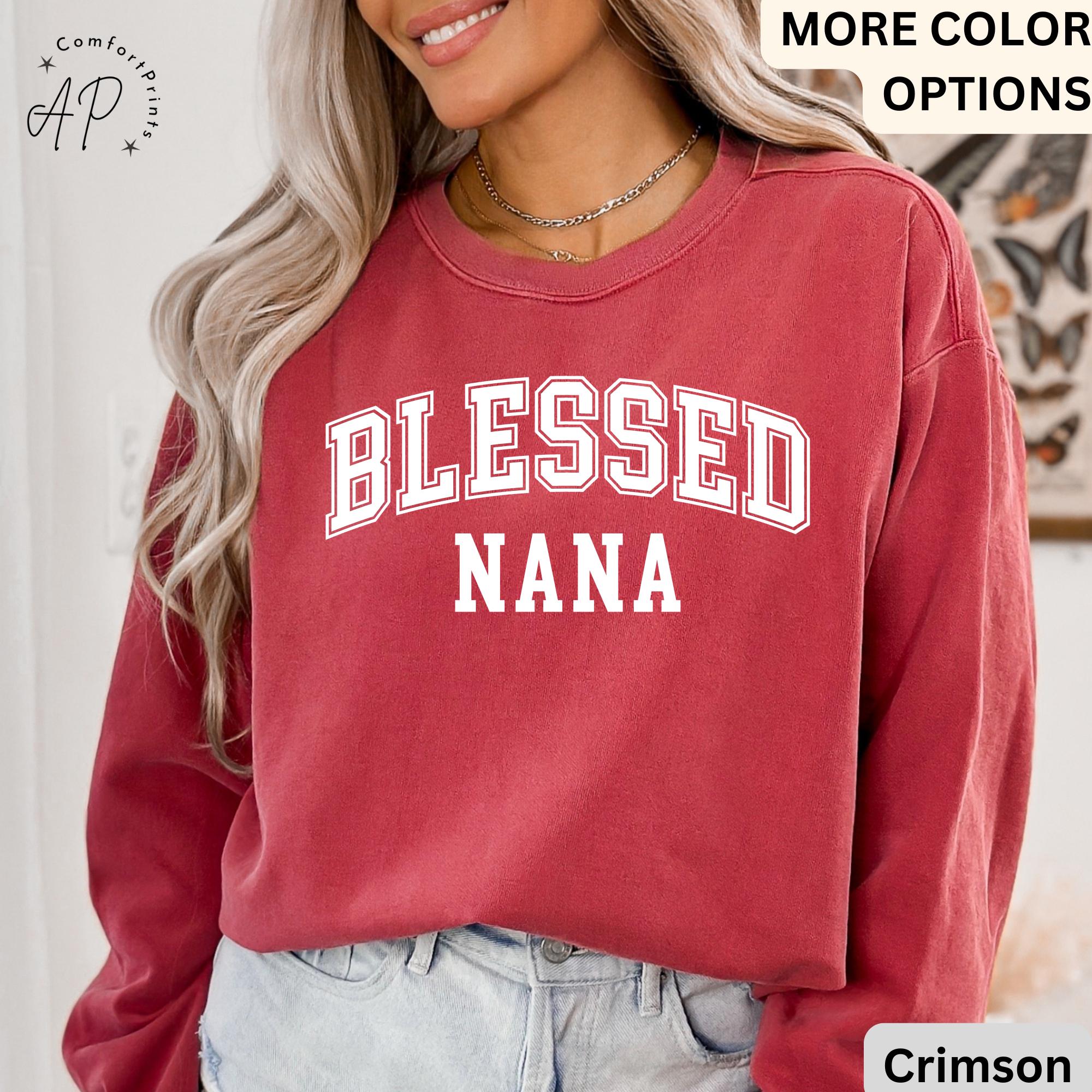 Blessed Nana Comfort Colors® Sweatshirt, Nanny Life Sweater, Granny Gift, Grandmother Nana, Mother's Day Gift