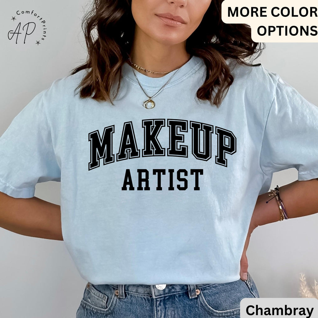 Makeup Artist Comfort Colors® Shirt, MUA T-Shirt, Cosmetologist Tee