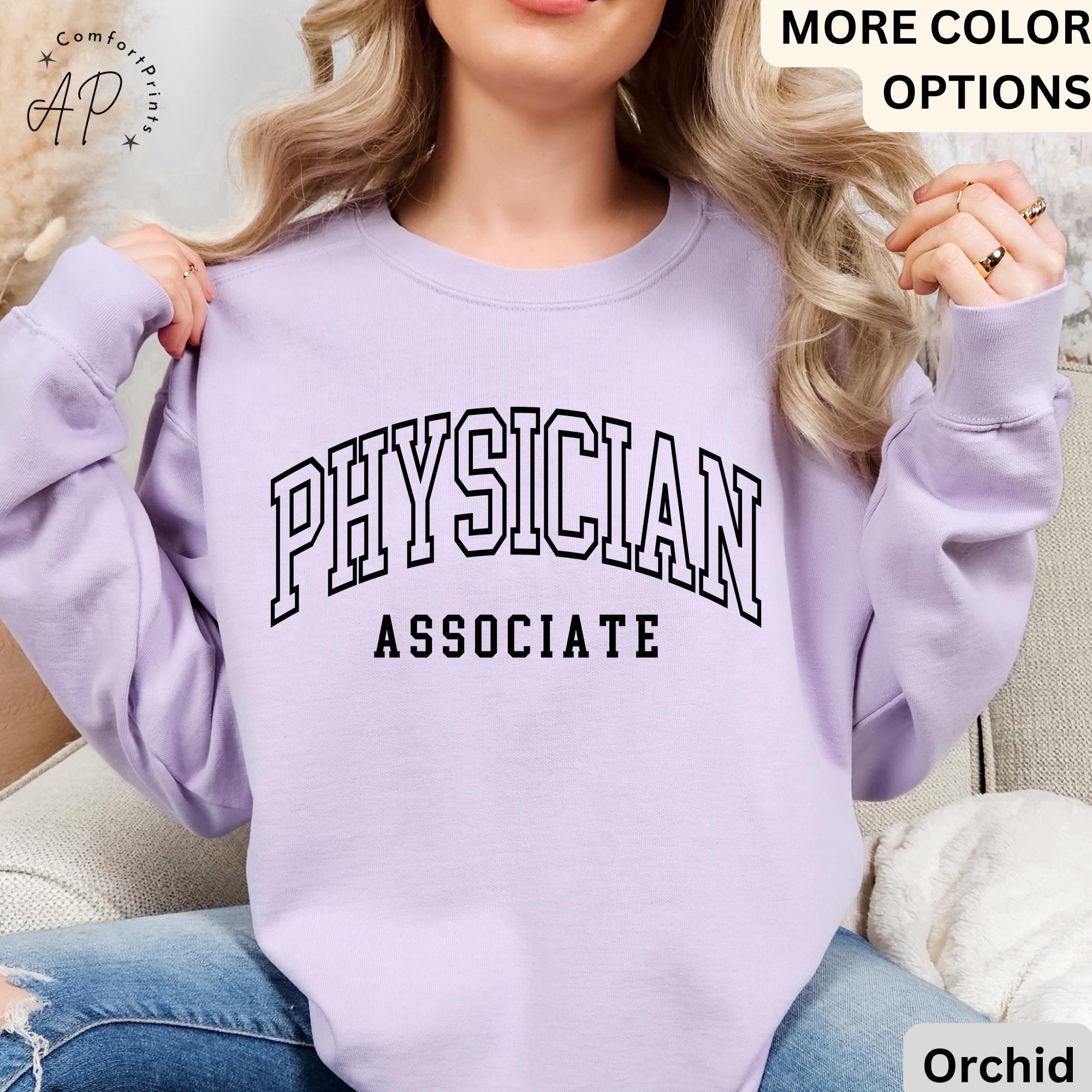 Physician Associate Comfort Colors® Sweatshirt, Physician Associate Graduation Gift Sweater, PA School Grade Shirt, Doctor Assistant