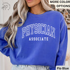 Physician Associate Comfort Colors® Sweatshirt, Physician Associate Graduation Gift Sweater, PA School Grade Shirt, Doctor Assistant
